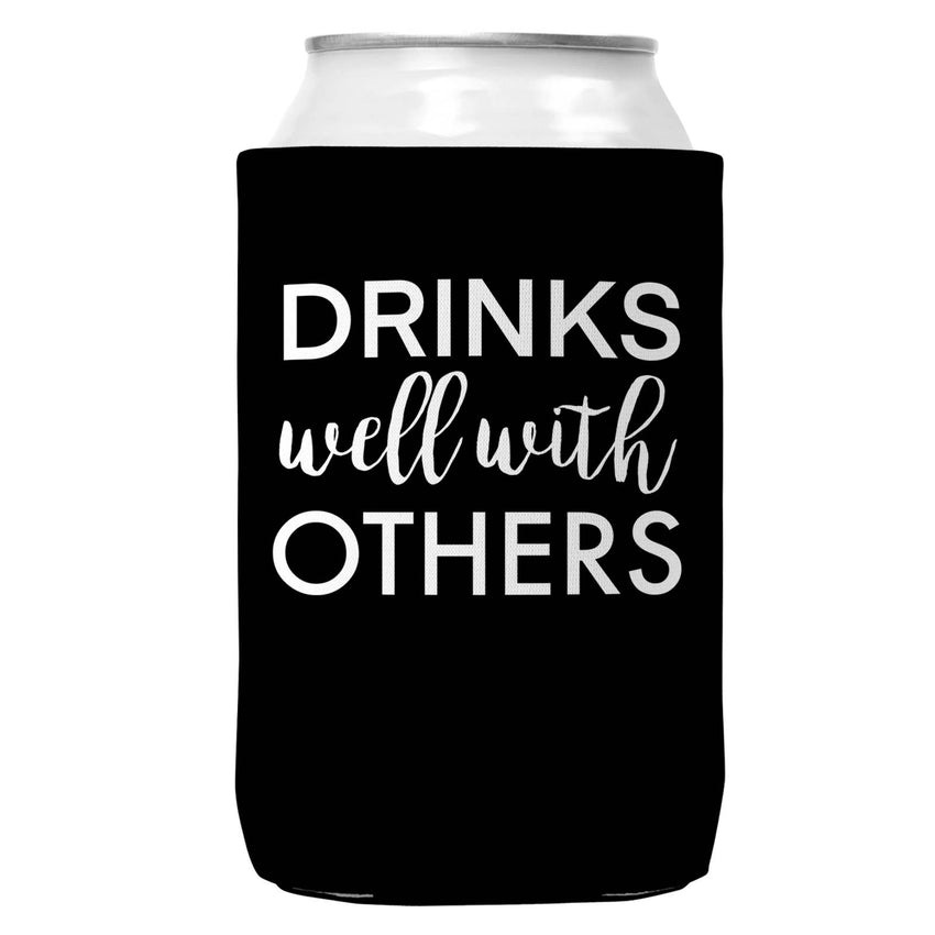 Drinks Well With Others Can Coozie Cooler for 12oz Cans