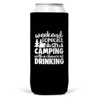 Weekend Forecast Camping Drinking SLIM CAN Coozie/Cooler