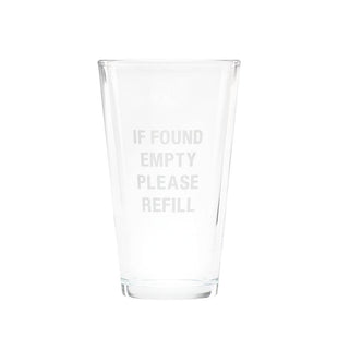 If Found Empty, Please Refill - Pint Glass