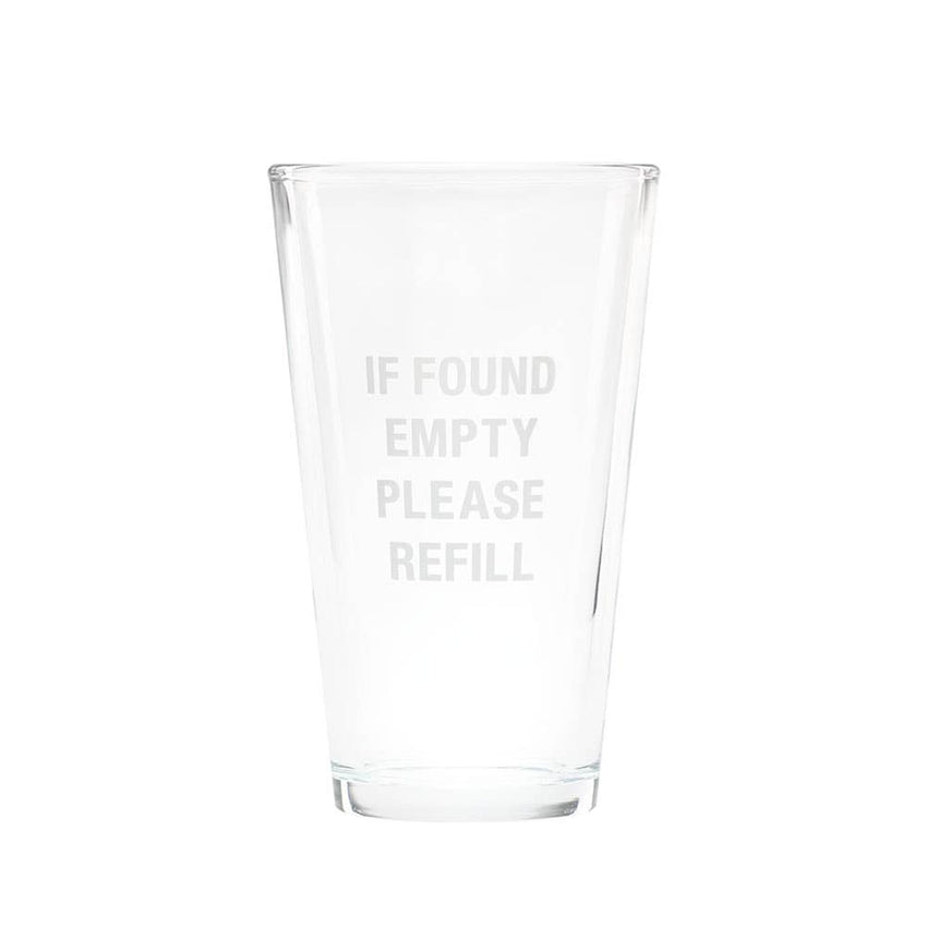 If Found Empty, Please Refill - Pint Glass