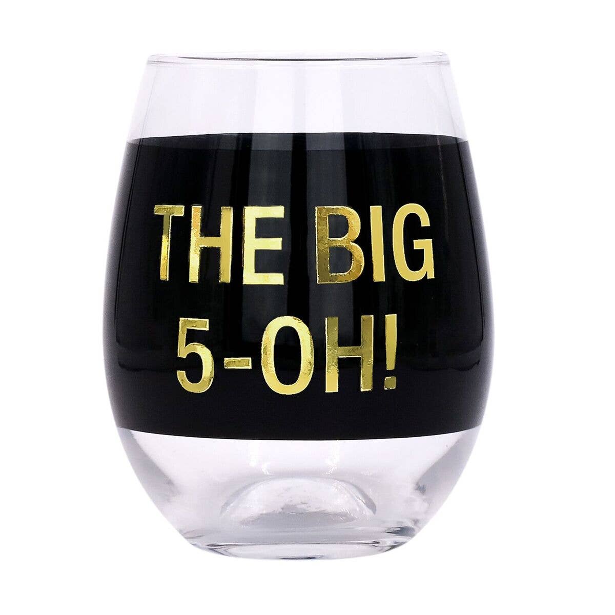 The Big 5-Oh Stemless Wine Glass - 50th Birthday Glass