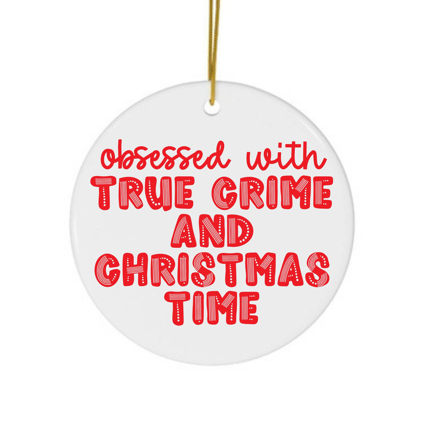 True Crime Christmas Ornament - Holiday Ornaments Funny