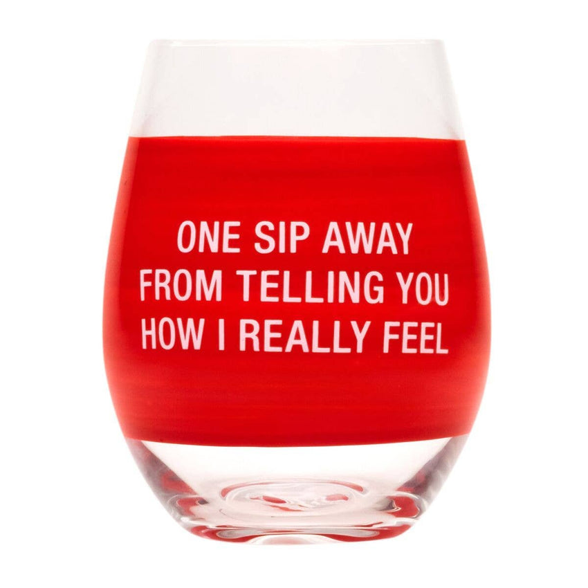 One Sip Away Wine Glass