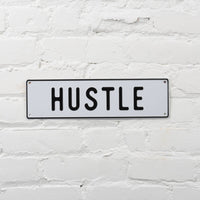 SALE!- Hustle Aluminum Sign