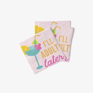 I'll Adult Later Napkins- 20ct