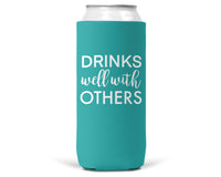 Drinks Well With Others SLIM CAN Coozie/Cooler for 12oz Slim