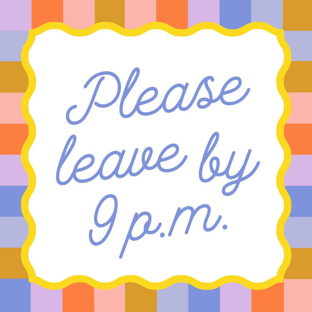 Please Leave By  9PM - 20ct Cocktail Napkins
