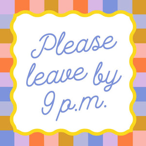 Please Leave By  9PM - 20ct Cocktail Napkins