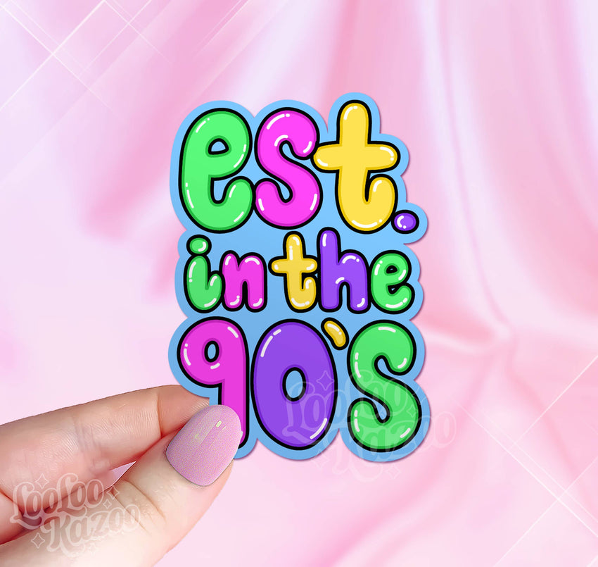 Est. In the 90s Vinyl Sticker