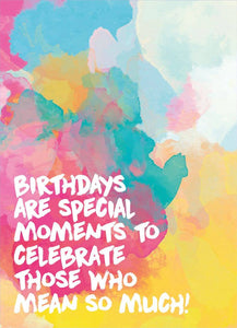 Birthdays Are Special - Greeting Card