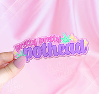 Pretty Pretty Pothead 420 Vinyl Sticker