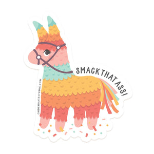 Smack That Ass Piñata Sticker - fun vinyl sticker