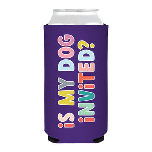 Is My Dog Invited Full Color Slim Can Cooler