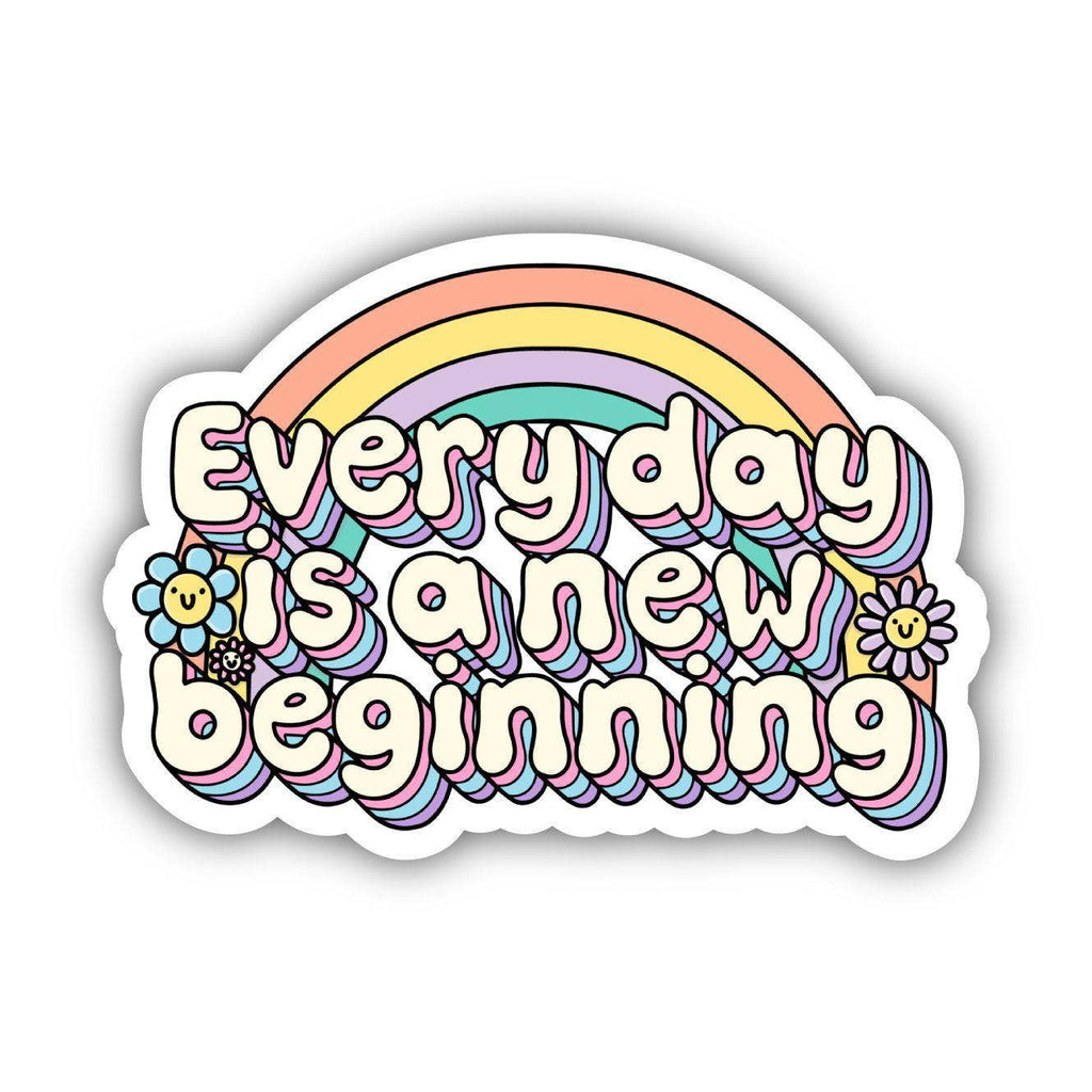 Everyday Is A New Beginning Sticker