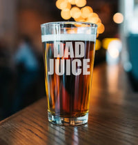 DAD JUICE- Beer Pint Glass for Fathers