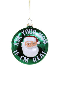 Ask Your Mom Santa Ornament - Funny holiday ornaments
