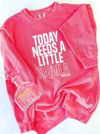 "Today Needs a Little Tequila" InBooze Crew Sweatshirt