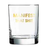 Manifest That Shit Rocks Glass