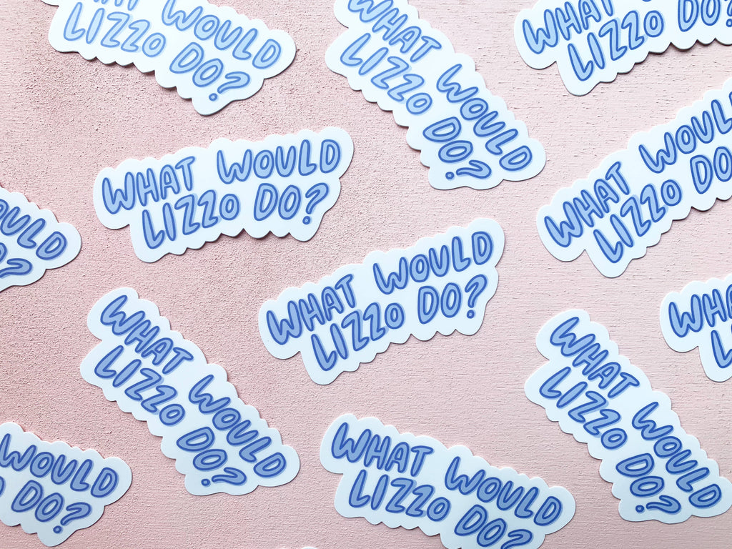 SALE! What Would Lizzo Do Vinyl Sticker