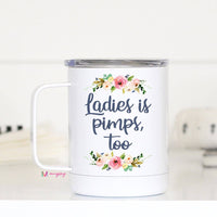 Ladies Is Pimps Too - Jay-Z lyrics - Funny Travel Cup Mug With Handle