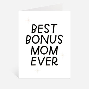 Best Bonus Mom Ever Card | Co-Parenting Greeting Card