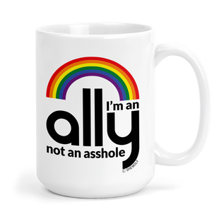 Funny Ally 15 oz Mug | Rainbow Pride Gift For LGBTQ Support