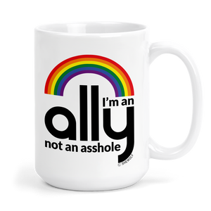Funny Ally 15 oz Mug | Rainbow Pride Gift For LGBTQ Support