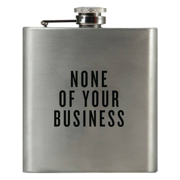 None of Your Business - Funny Flask