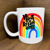 Do Right By Each Other Mug