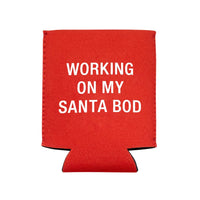 Working on My Santa Bod - Christmas Can Cooler Koozie