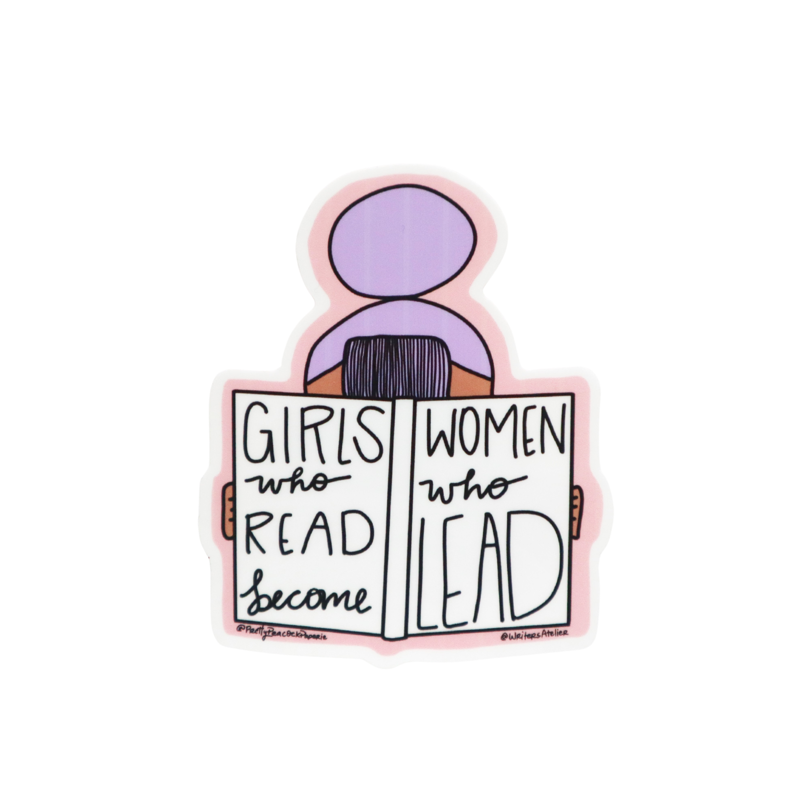 Little Girls Who Read Become Women Who Lead Sticker