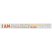 Home Decor - Motivational "I Am Brave..." - Shelf Talker