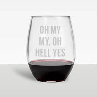 Oh My My Oh Hell Yes - Tom Petty Lyric Wine Glass