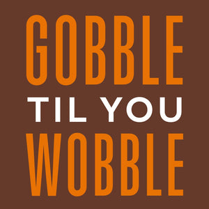 Gobble Til You Wobble - Cocktail Napkins - 20ct