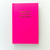 SALE! Where There's A Woman There's A Way Journal