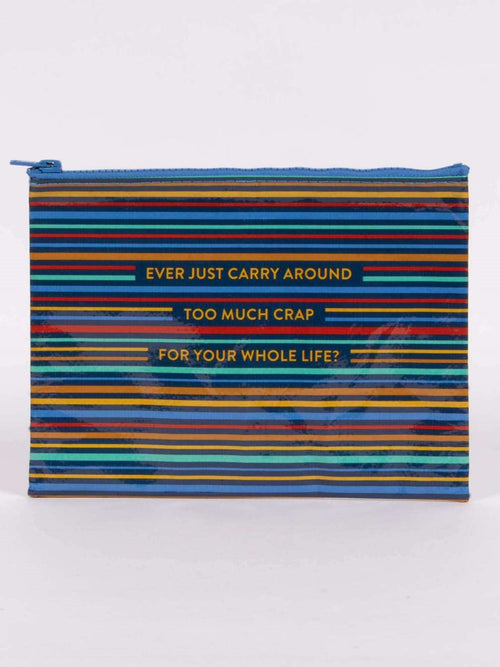 SALE! Ever Just Carry Around Too Much Crap- Zipper Pouch
