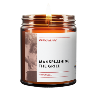 SALE! MANSPLAINING THE GRILL (Citronella) 100% Soy Wax Candle 🗣