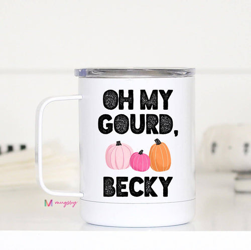 Oh My Gourd Becky - Funny Fall Travel Mug Cup With Handle