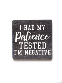 I Had My Patience Tested - Funny Wood Magnet