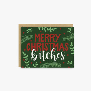 Merry Christmas Bitches - Funny Christmas Card