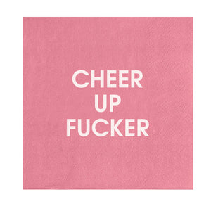 Cheer Up Fucker - Paper Cocktail Napkins