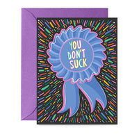 You Don't Suck Blue Ribbon - Funny Greeting Card