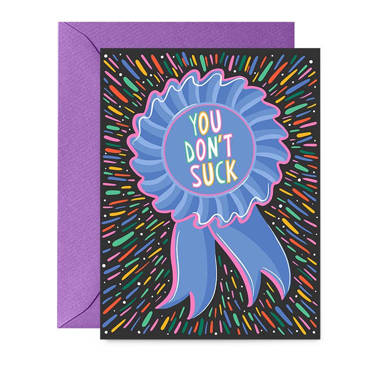 You Don't Suck Blue Ribbon - Funny Greeting Card