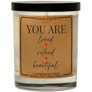 SALE! You Are Loved Valued Beautiful 100% Soy Wax Candle