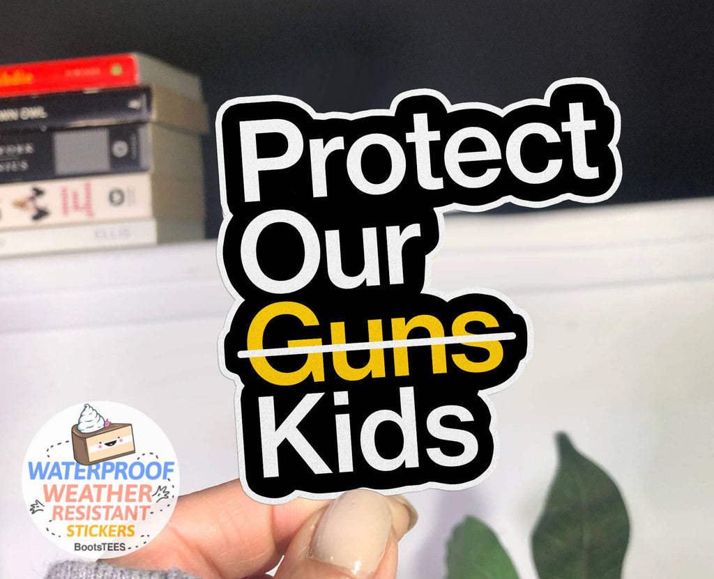 Protect Our Kids Gun Reform Sticker, Waterproof Decal