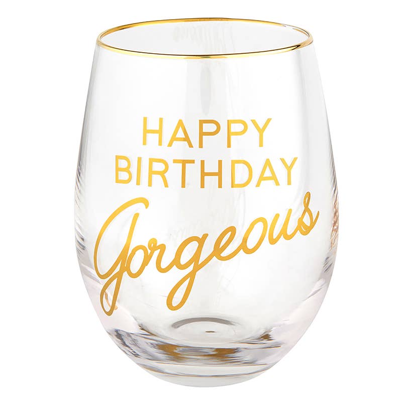 Stemless Wine Glass - Happy Birthday Gorgeous