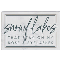 Home Decor - Snowflakes That Stay On My Nose..- Small Talk Rectangle