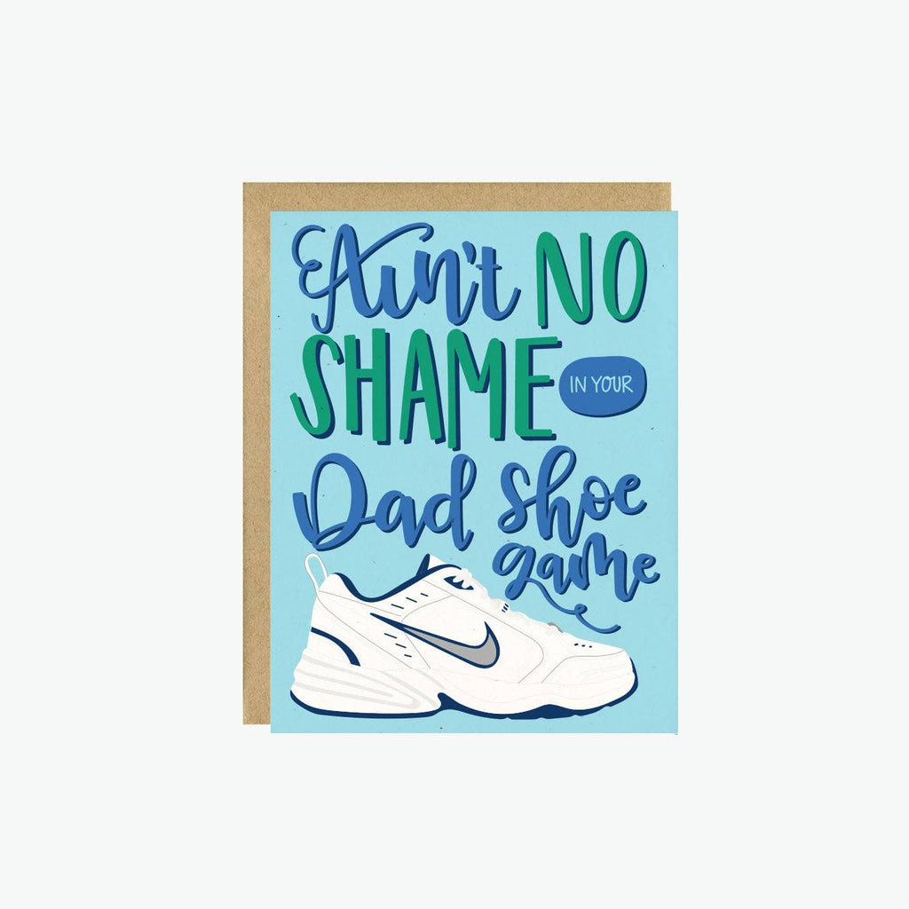 Ain't No Shame in Your Dad Shoe Game - Funny Father's Day Card