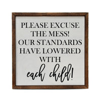 10x10 Please Excuse The Mess Decor Sign