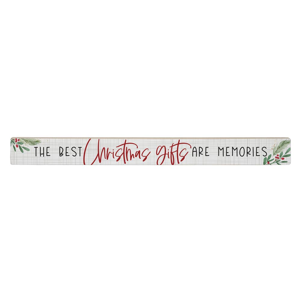 Home Decor - The Best Christmas Gifts are Memories - Shelf Sign